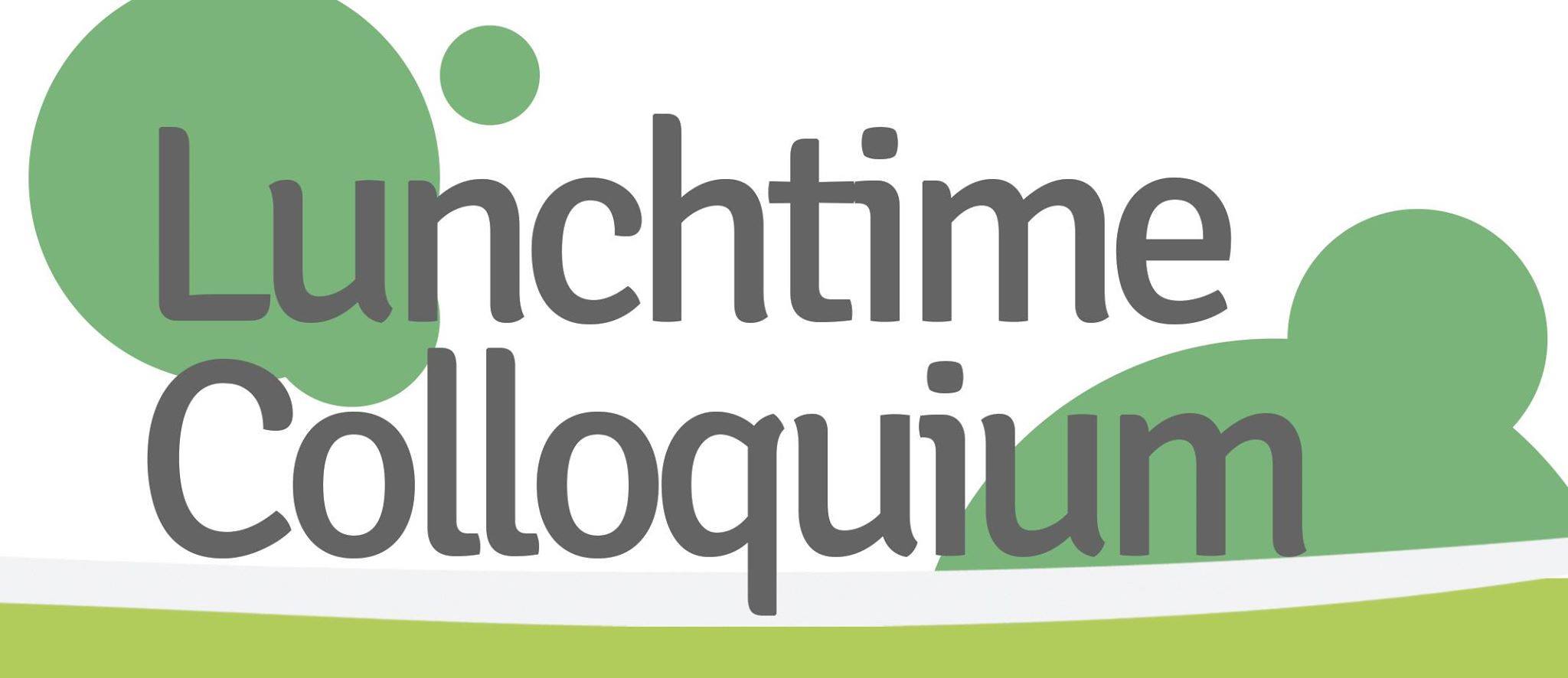 LUNCHTIME COLLOQUIA, WINTER SEMESTER 2016/2017